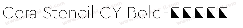 Cera Stencil CY Bold字体转换